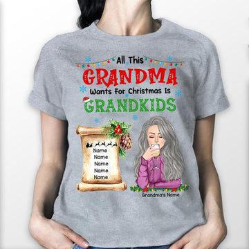 All This Grandma Wants For Christmas Is Grandkids Christmas List Personalized Shirt For Grandma HN98 DO99