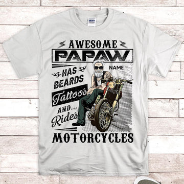 Awesome Papaw have beards, tattoos and rides Motorcycles shirts for Dad/Grandpa, Nickname, Name & Character can be changed, HG98, TRHN