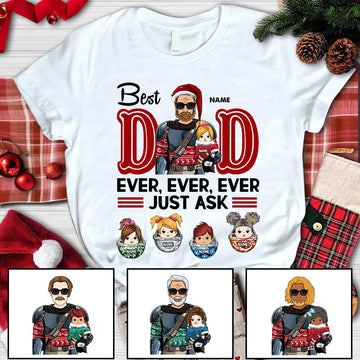 Best Dad Ever Ever Ever Just Ask Personalized Christmas Shirt For Dad, TRHN