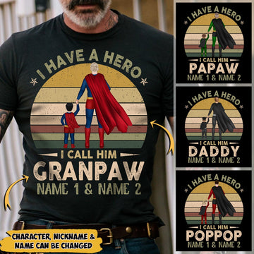 Custom I have a Hero I call him PAWPAW (Papa, Grandpa, DADDY...) shirts for Dad/Papa from Grandson Nickname, Name & Character can be changed, HG98, HUTS