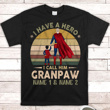 Custom I have a Hero I call him PAWPAW (Papa, Grandpa, DADDY...) shirts for Dad/Papa from Grandson Nickname, Name & Character can be changed, HG98, HUTS